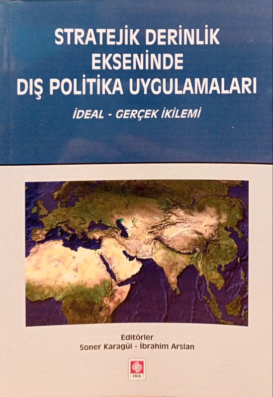 Stratejik Derinlik Ekseninde Dış Politika Uygulamaları
